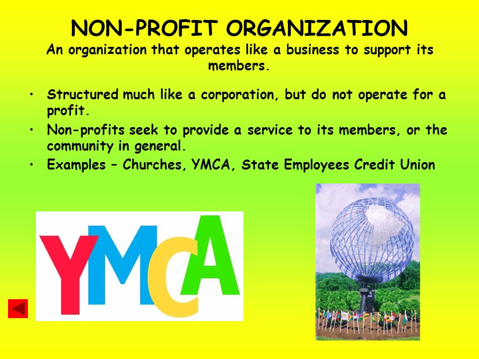 my non profit organization Nonprofit organizations the irs defines a nonprofit organization as an entity that is organized and operated exclusively for exempt purposes the agency also requires that a nonprofit not distribute earnings to any private shareholder or individual. my non profit organization Nonprofit organizations the irs defines a nonprofit organization as an entity that is organized and operated exclusively for exempt purposes the agency also requires that a nonprofit not distribute earnings to any private shareholder or individual.