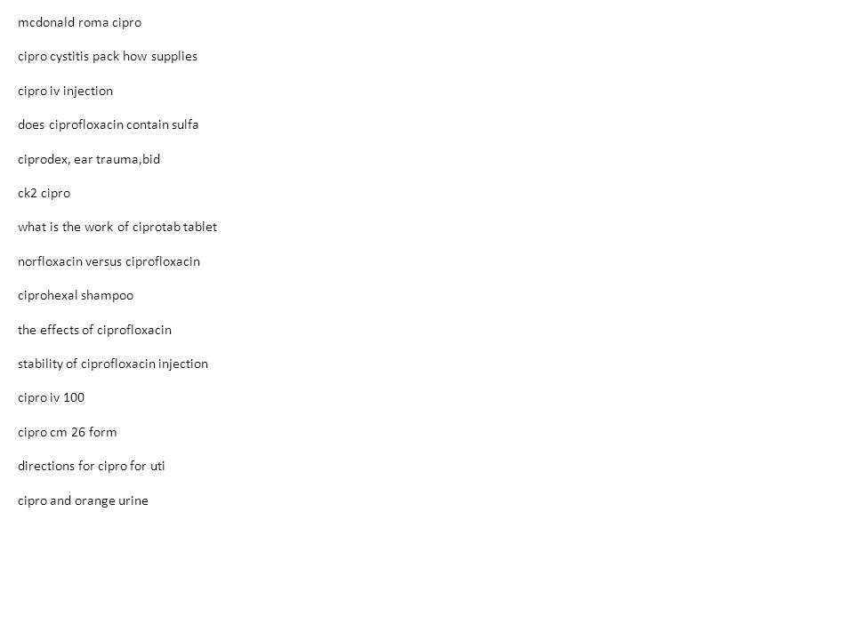 Does ciprofloxacin contain sulfa Does ciprofloxacin contain sulfa
