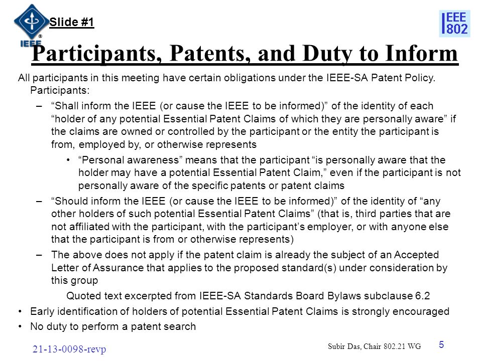 revp 5 Participants, Patents, and Duty to Inform All participants in this meeting have certain obligations under the IEEE-SA Patent Policy.