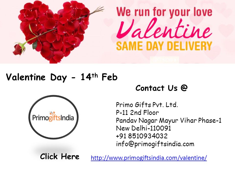 Valentine Day - 14 th Feb Click Here   Contact Primo Gifts Pvt.
