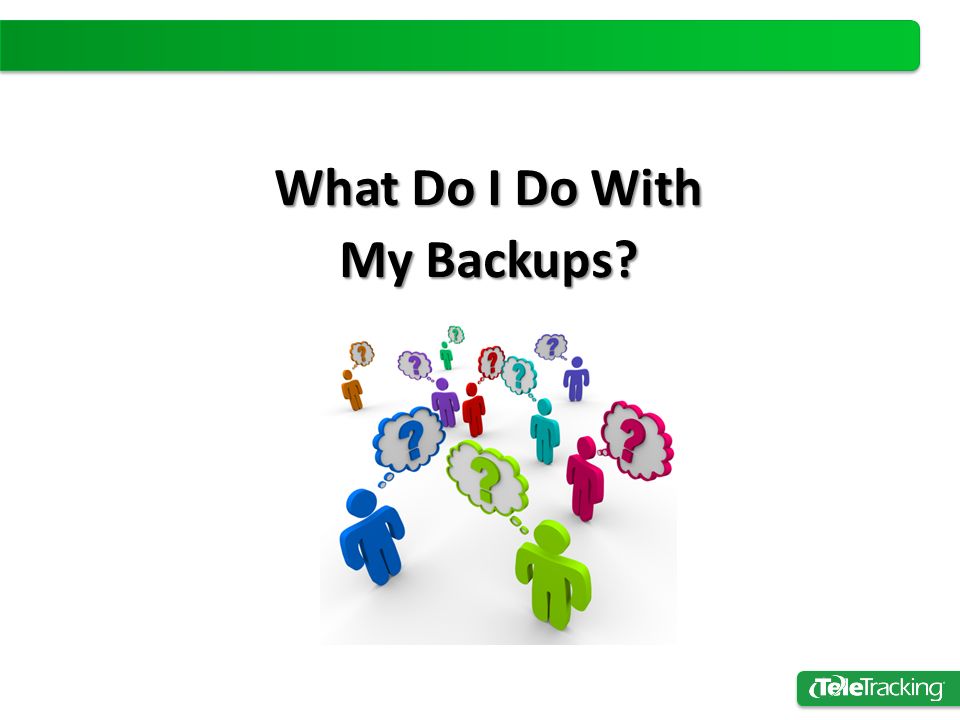 What Do I Do With My Backups