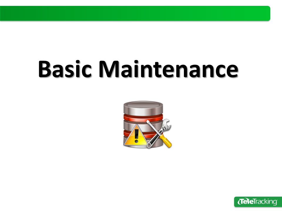 Basic Maintenance
