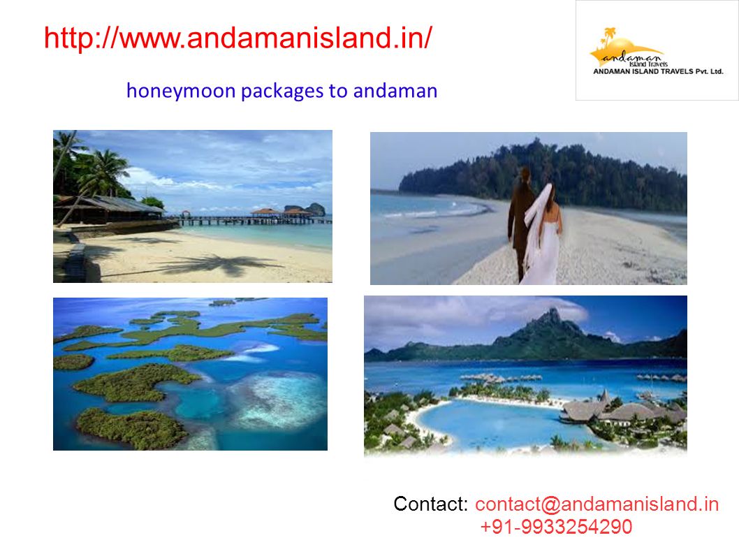 honeymoon packages to andaman Contact: