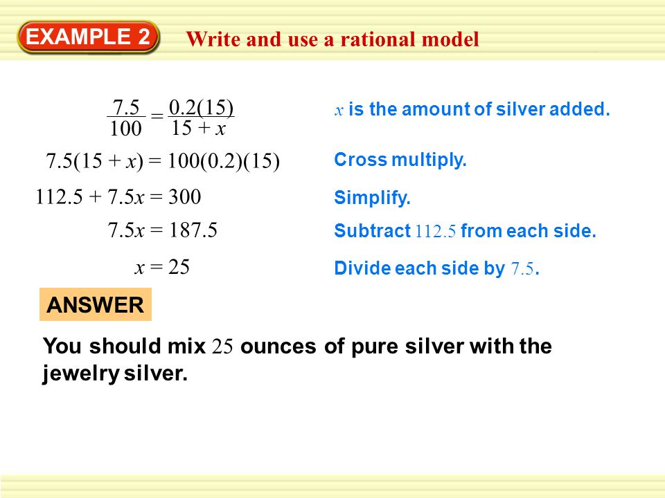 Chapter 8 Section 6 Example 1 Solve A Rational Equation By Cross Example 2 Write And Use A Rational Model 7 5 100 0 15