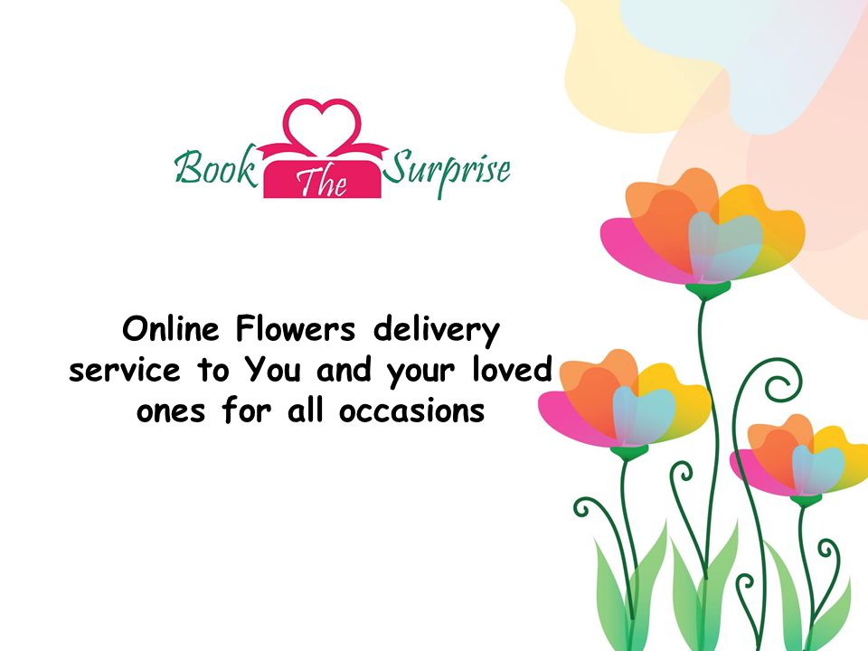 Online Flowers delivery service to You and your loved ones for all occasions