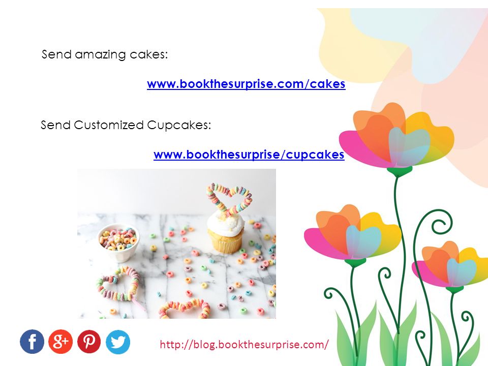 Send amazing cakes:   Send Customized Cupcakes: