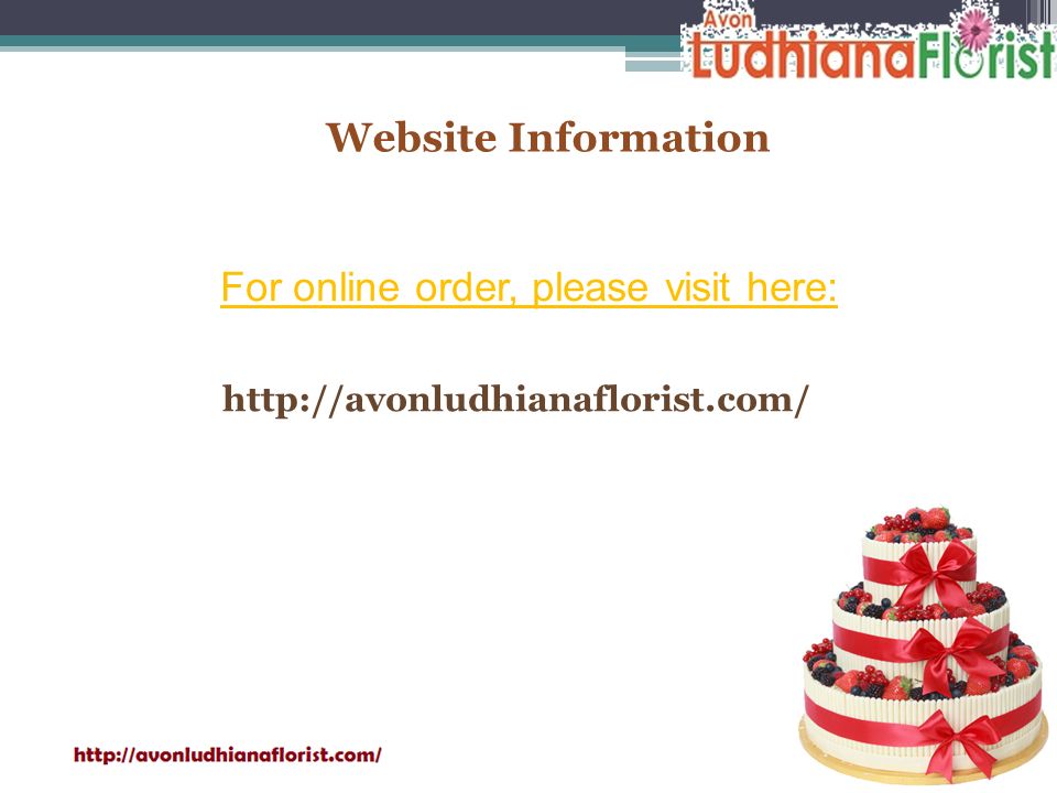 Website Information For online order, please visit here: