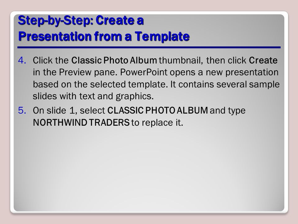 to create a presentation based on a template click the