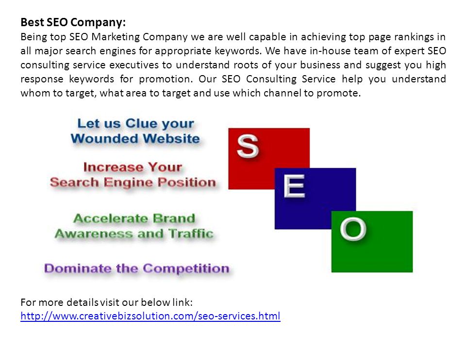 Best SEO Company: Being top SEO Marketing Company we are well capable in achieving top page rankings in all major search engines for appropriate keywords.