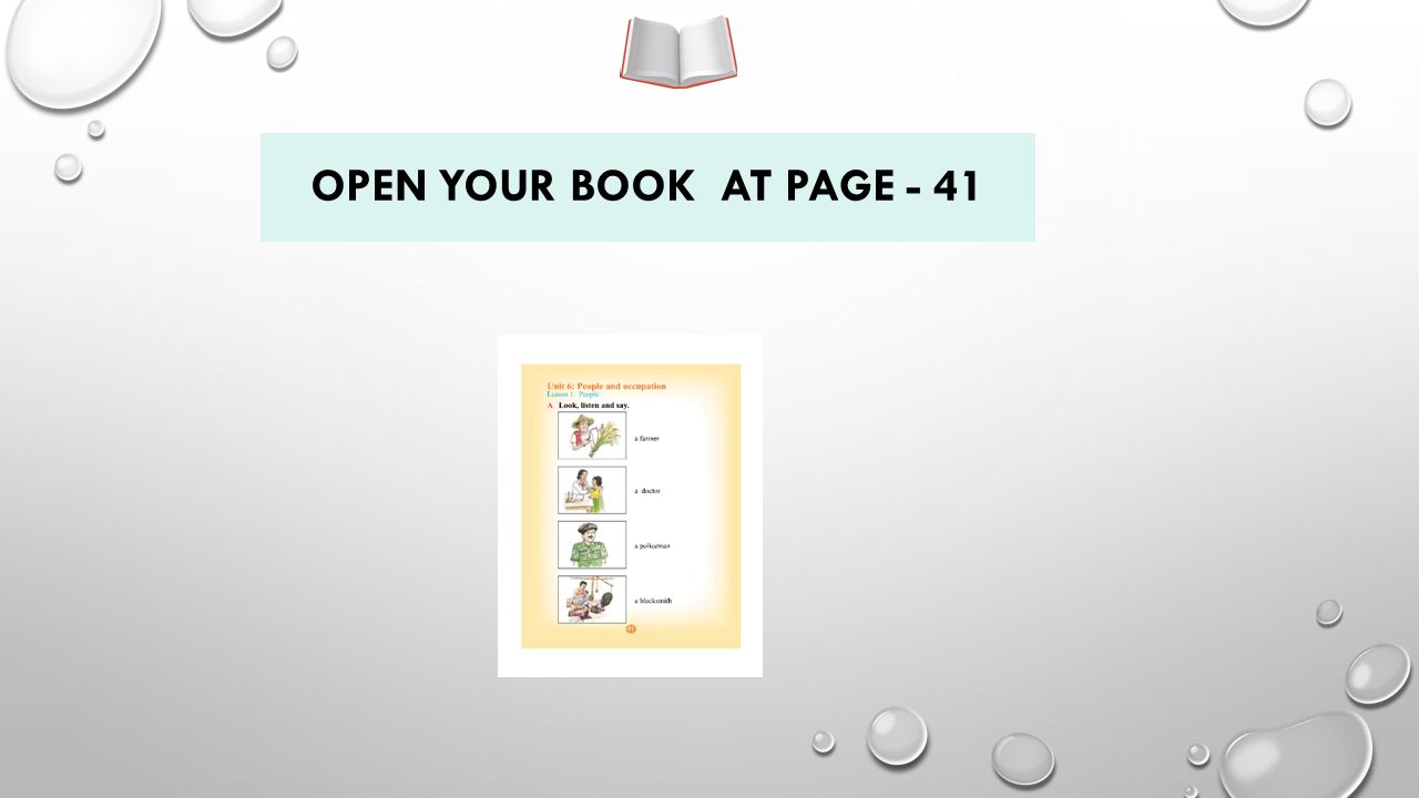 OPEN YOUR BOOK AT PAGE - 41