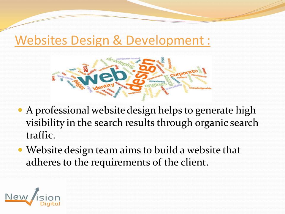 Websites Design & Development : A professional website design helps to generate high visibility in the search results through organic search traffic.