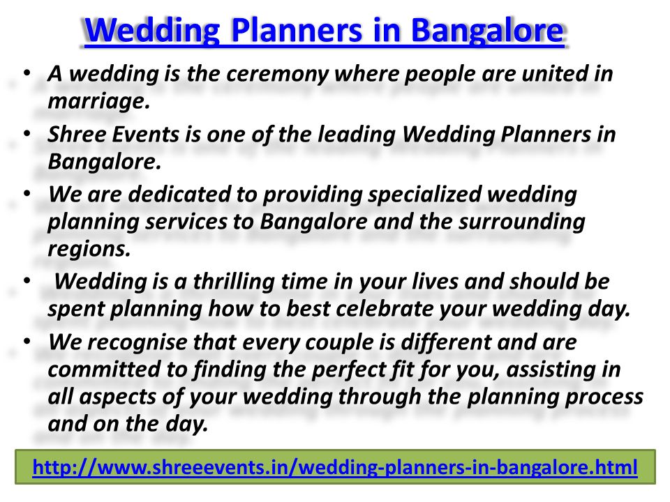 Wedding Planners in Bangalore Wedding Planners in Bangalore A wedding is the ceremony where people are united in marriage.