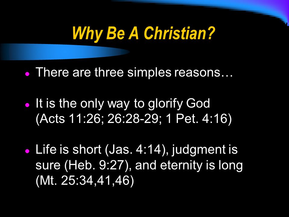 Why Be A Christian.