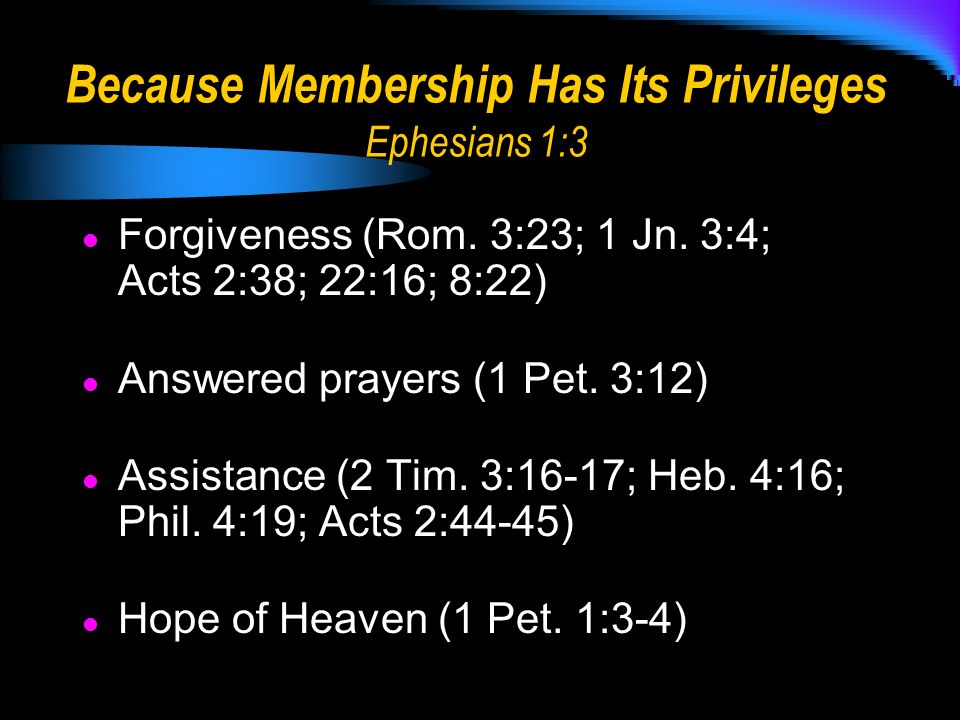 Because Membership Has Its Privileges Ephesians 1:3 Forgiveness (Rom.