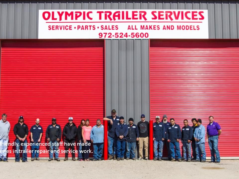 Our thirty years of service and friendly, experienced staff have made us one of the most respected names in trailer repair and service work.