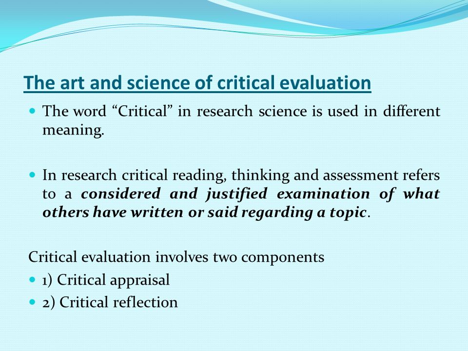 How to read critically evaluate and write research papers