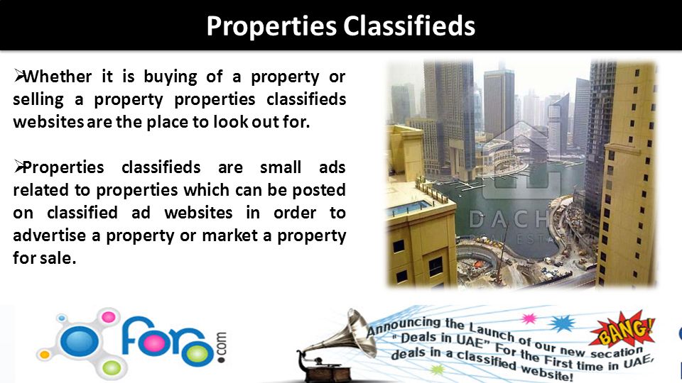  Whether it is buying of a property or selling a property properties classifieds websites are the place to look out for.