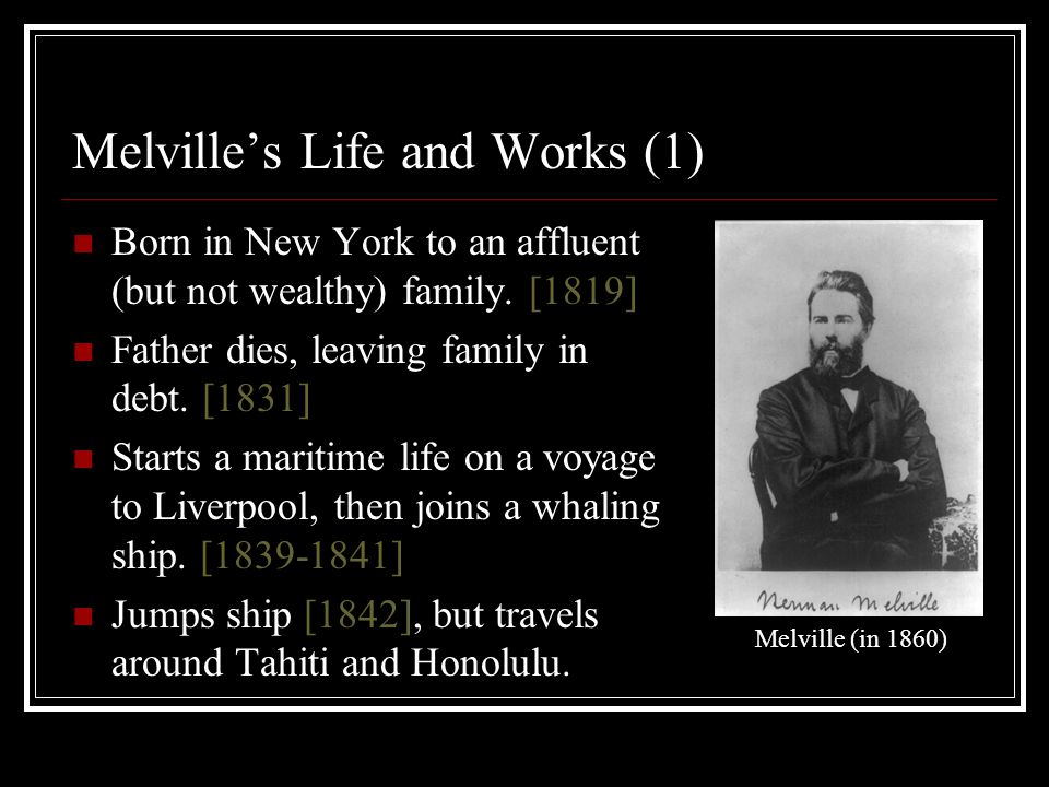 herman melville august september melvilles life and works the herman melville works