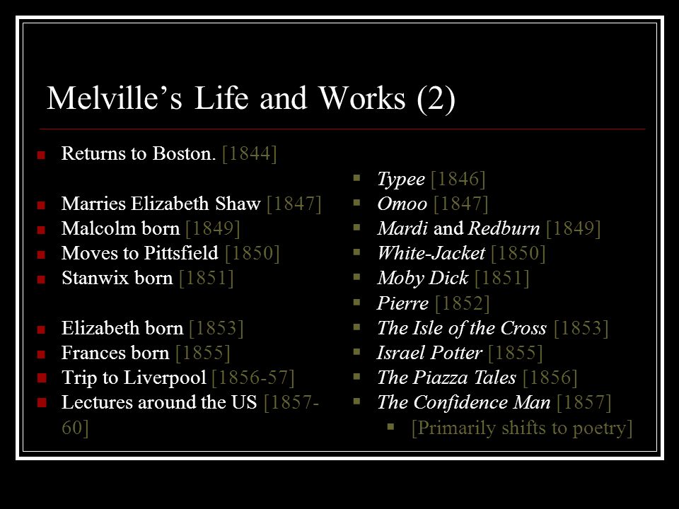 herman melville august september melvilles life and works the herman melville works