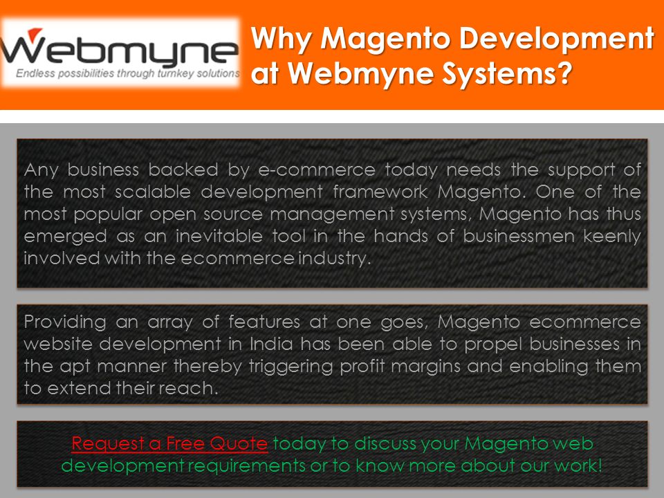 Why Magento Development at Webmyne Systems.