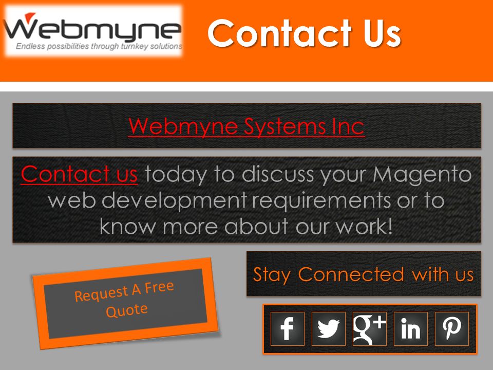 Request A Free Quote Contact Us Contact usContact us today to discuss your Magento web development requirements or to know more about our work.