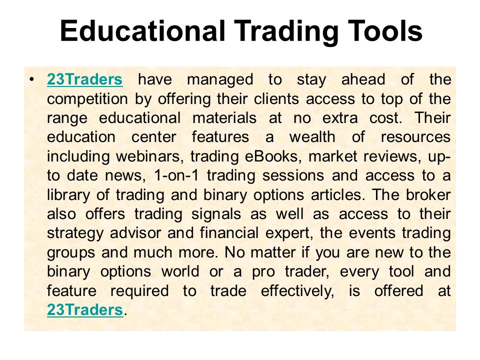 Educational Trading Tools 23Traders have managed to stay ahead of the competition by offering their clients access to top of the range educational materials at no extra cost.