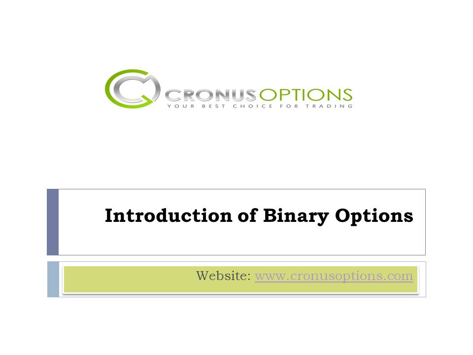 Introduction of Binary Options Website:   Website: