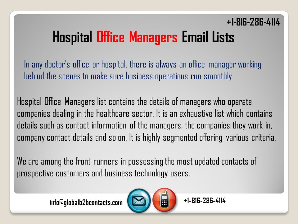 Hospital Office Managers list contains the details of managers who operate companies dealing in the healthcare sector.