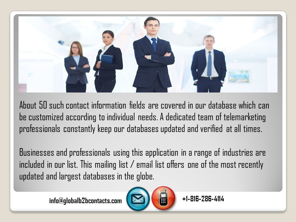 About 50 such contact information fields are covered in our database which can be customized according to individual needs.