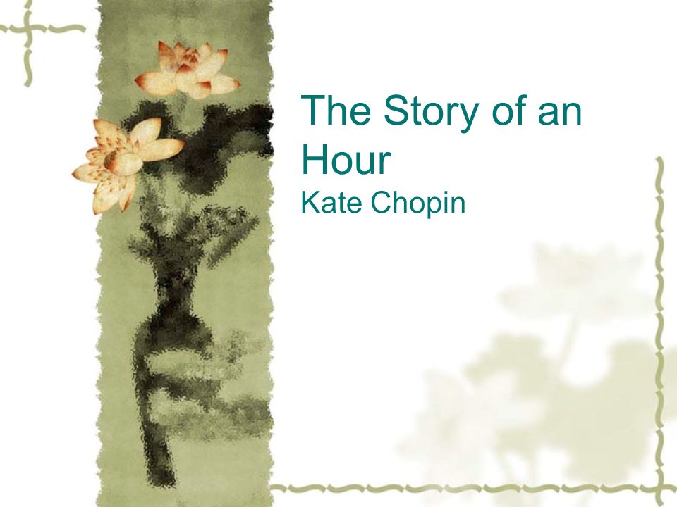 kate chopins the story of an hour dead end marriage kate chopins the story of an hour dead end marriage