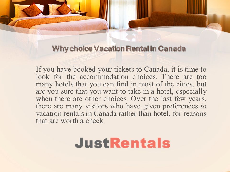 If you have booked your tickets to Canada, it is time to look for the accommodation choices.
