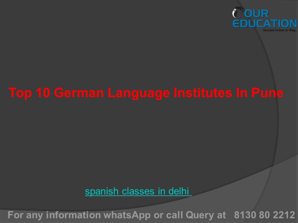 For any information whatsApp or call Query at spanish classes in delhi Top 10 German Language Institutes In Pune