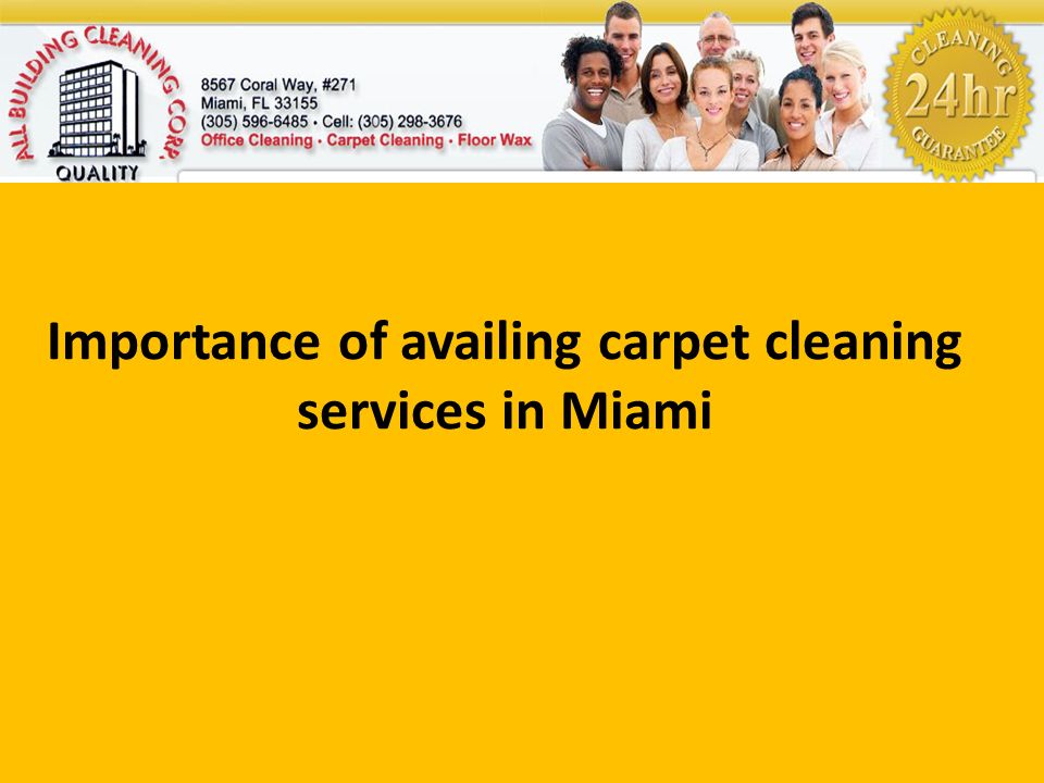 Importance of availing carpet cleaning services in Miami