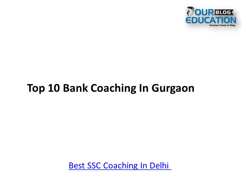 Top 10 Bank Coaching In Gurgaon Best SSC Coaching In Delhi