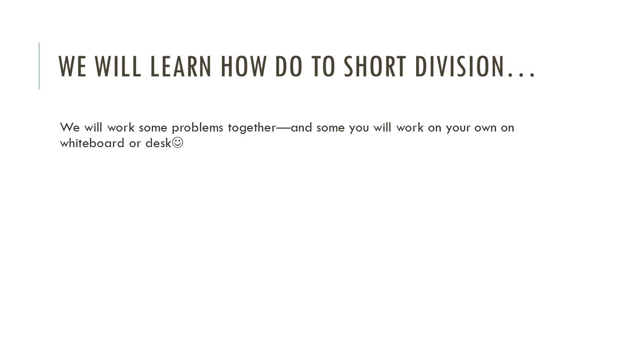 worksheet Short Division short and long division we will learn how do to 2 work some problems you on your own on