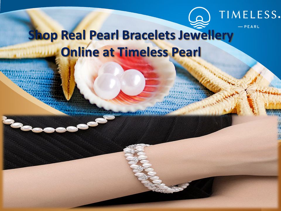 Shop Real Pearl Bracelets Jewellery Online at Timeless Pearl