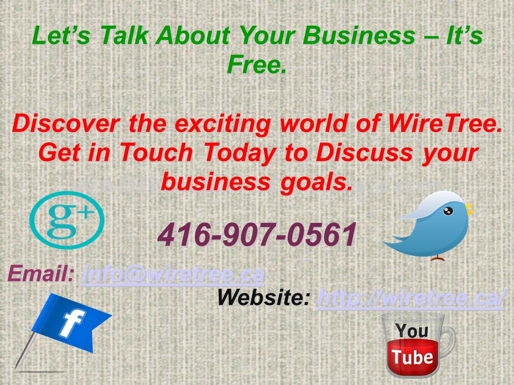 Let’s Talk About Your Business – It’s Free. Discover the exciting world of WireTree.