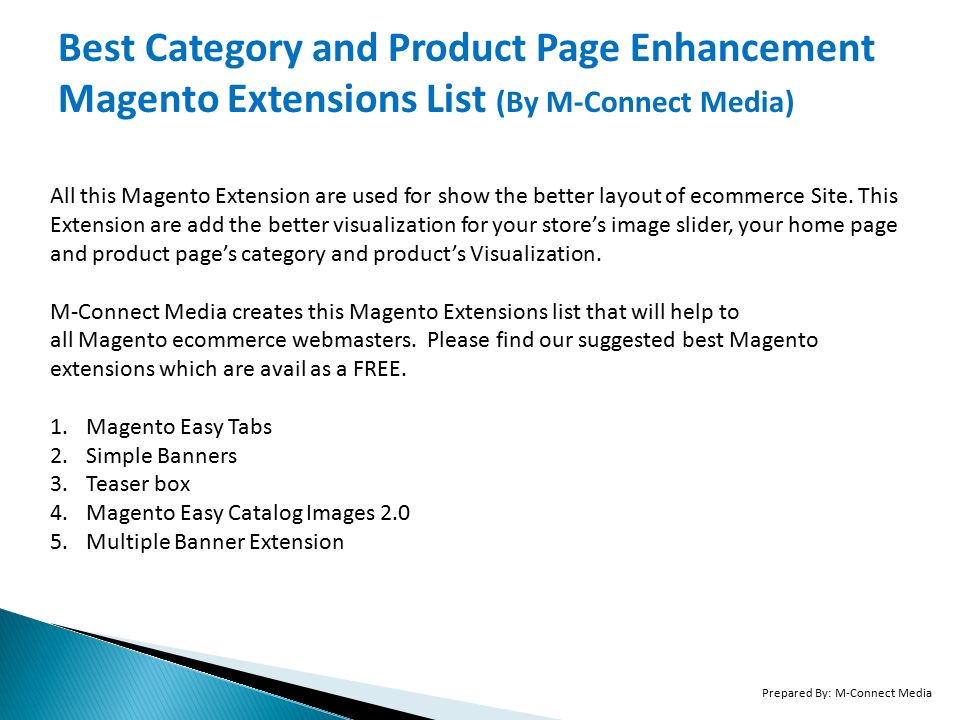 Best Category and Product Page Enhancement Magento Extensions List (By M-Connect Media) All this Magento Extension are used for show the better layout of ecommerce Site.