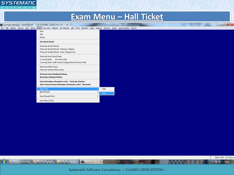 Exam Menu – Hall Ticket Systematic Software Consultancy :: CLASSES VIDYA SYSTEM ::