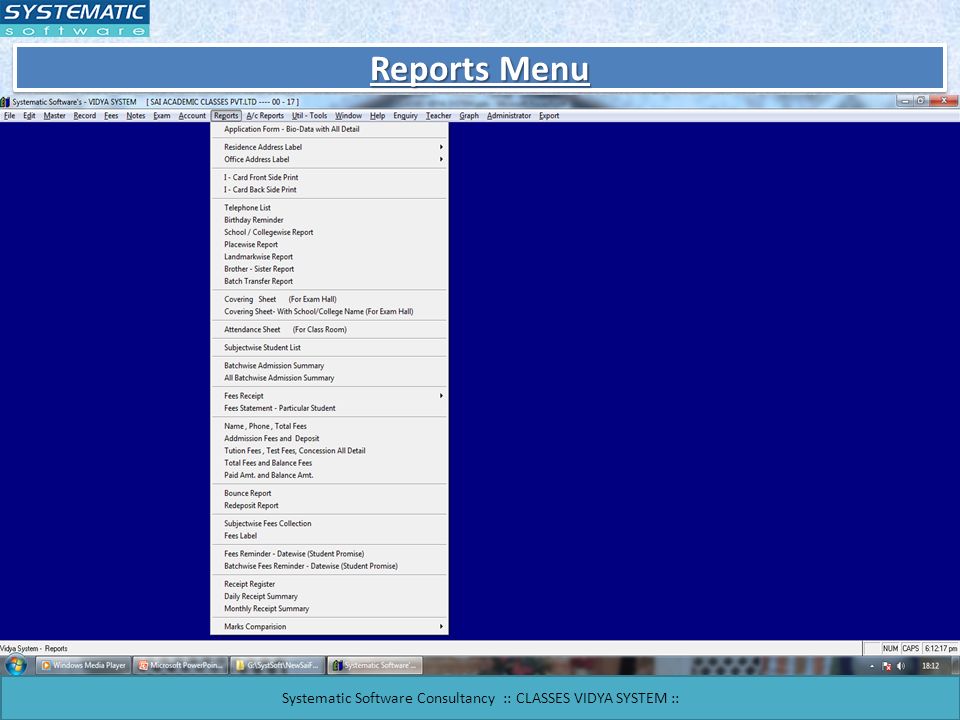 Reports Menu Systematic Software Consultancy :: CLASSES VIDYA SYSTEM ::