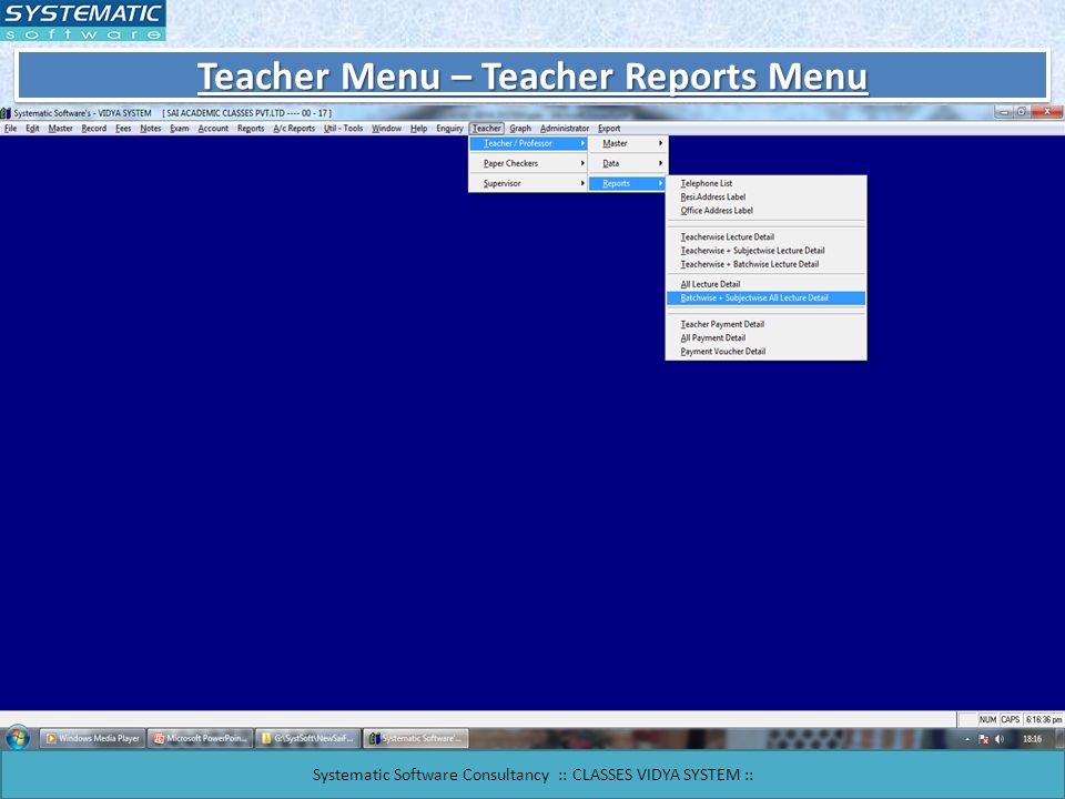 Teacher Menu – Teacher Reports Menu Systematic Software Consultancy :: CLASSES VIDYA SYSTEM ::