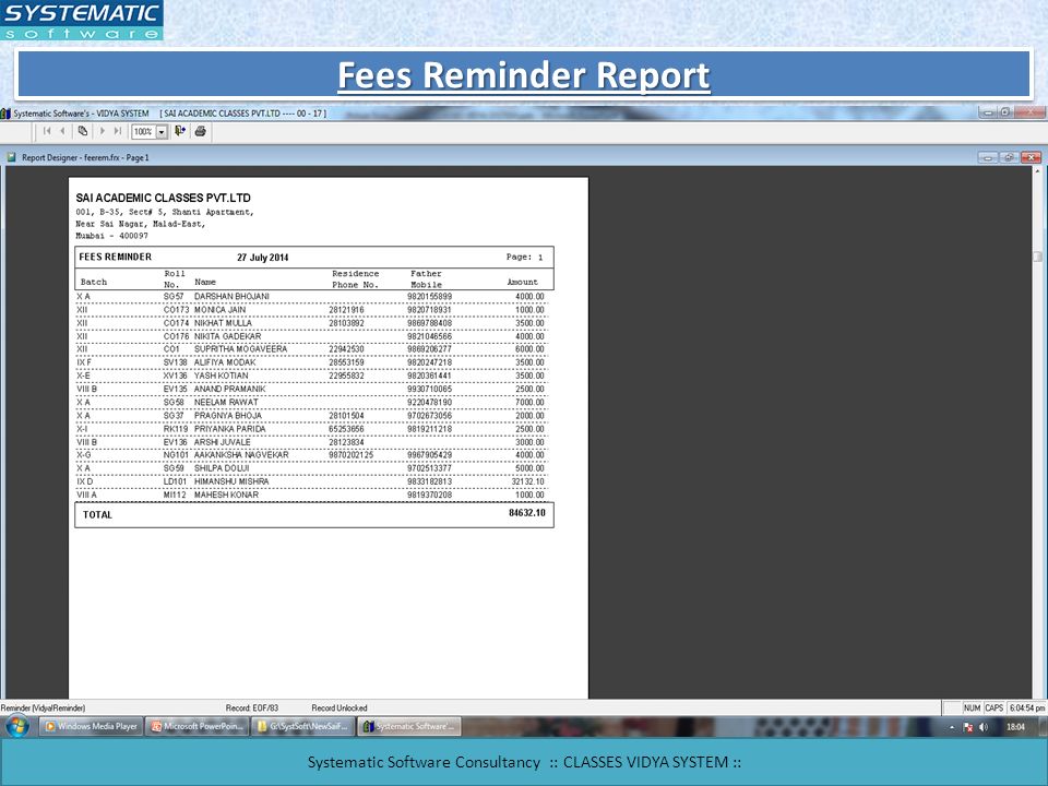 Fees Reminder Report Systematic Software Consultancy :: CLASSES VIDYA SYSTEM ::