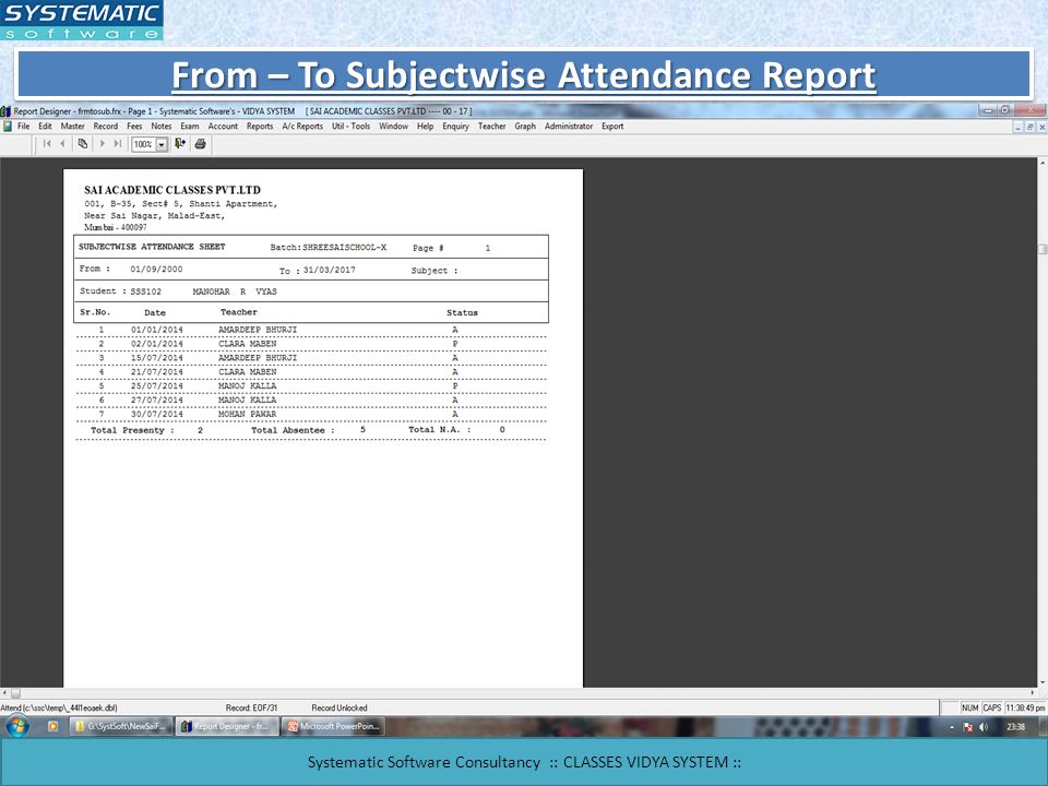 From – To Subjectwise Attendance Report Systematic Software Consultancy :: CLASSES VIDYA SYSTEM ::