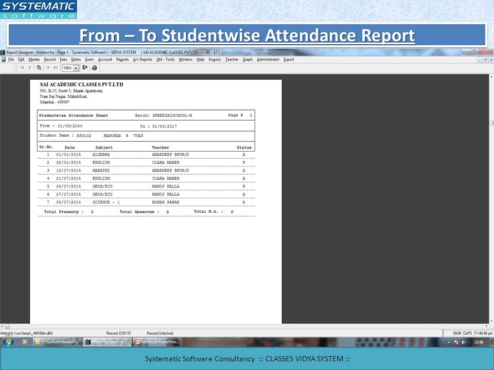From – To Studentwise Attendance Report Systematic Software Consultancy :: CLASSES VIDYA SYSTEM ::