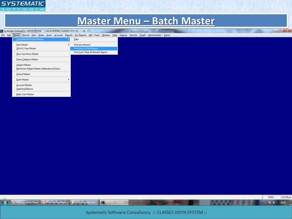 Master Menu – Batch Master Systematic Software Consultancy :: CLASSES VIDYA SYSTEM ::