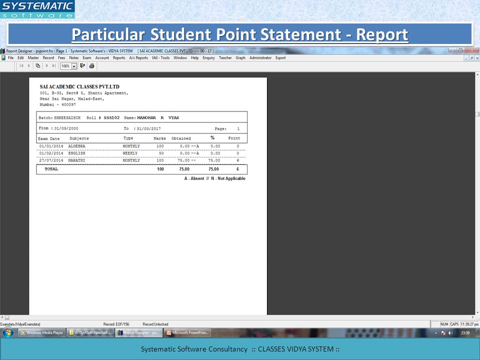 Particular Student Point Statement - Report Systematic Software Consultancy :: CLASSES VIDYA SYSTEM ::