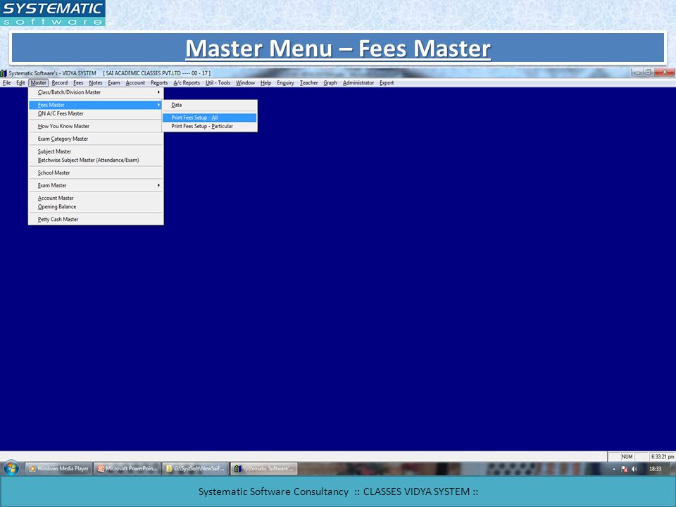 Master Menu – Fees Master Systematic Software Consultancy :: CLASSES VIDYA SYSTEM ::