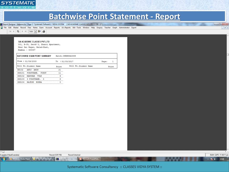Batchwise Point Statement - Report Systematic Software Consultancy :: CLASSES VIDYA SYSTEM ::