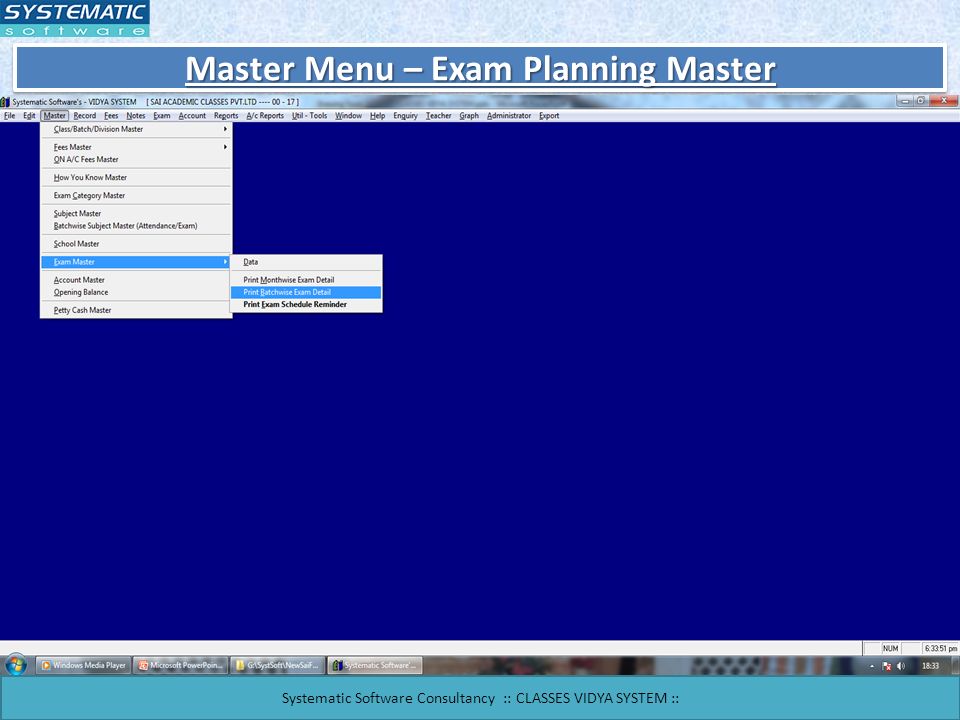 Master Menu – Exam Planning Master Systematic Software Consultancy :: CLASSES VIDYA SYSTEM ::