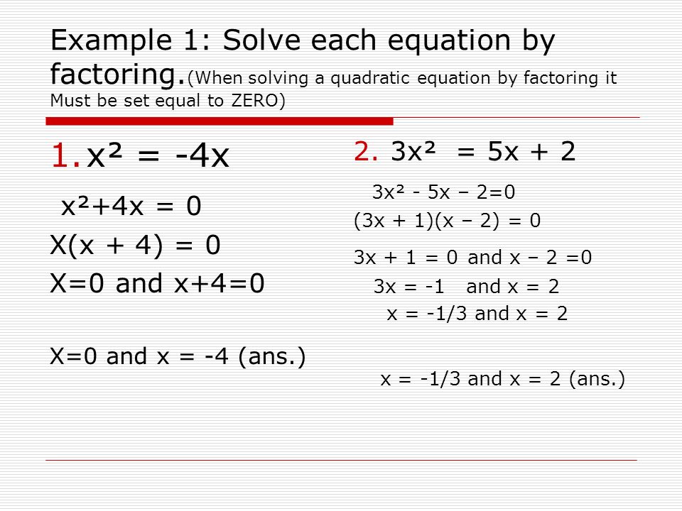 Lesson 6 3 Solving Quadratic Equations By Factoring Pg 301 3 Example 1 Solve